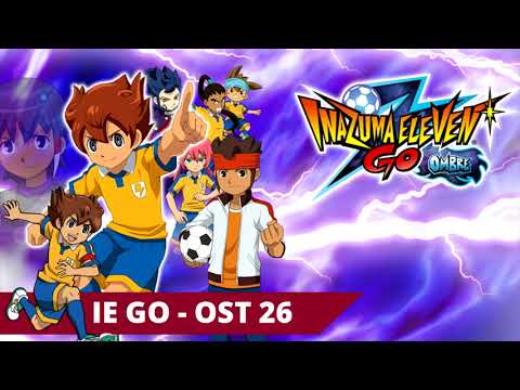 Inazuma Eleven GO Light Shadow OST 26 Go Raimon Official HQ