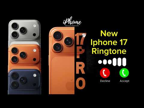 Official IPhone 17 Ringtone Original Apple IPhone 17 Pro Max Tone Latest IPhone Ringtones 2025