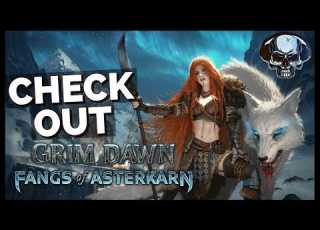 Grim Dawn Fangs Of Asterkarn DLC Is Finally Out