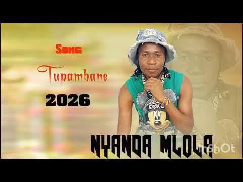 NYANDA MLOLA SONG TUPAMBANE OFFICIAL AUDIO