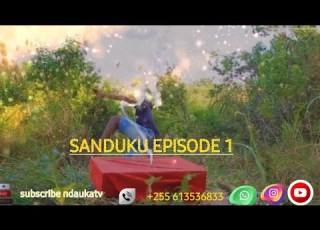  SANDUKU Episode 1