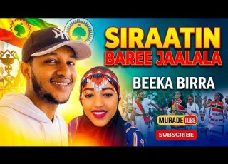 Ethiopia Oromo Music Bekutube SIRAATIN BAREE JAALALA Birraa Tiktok Remix