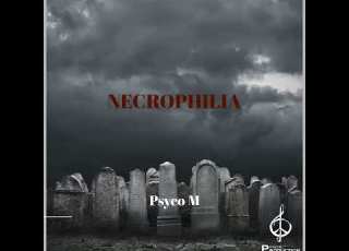  Psyco M Necrophilia