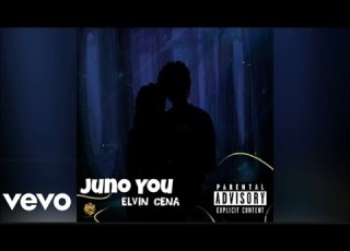  Elvin Cena Juno You Official Audio