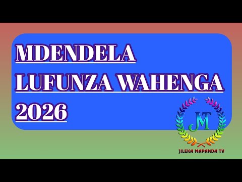 MDENDELA LUFUNZA WAHENGA 0787289062 Msambazaji Jileka Mapanda TV 2026