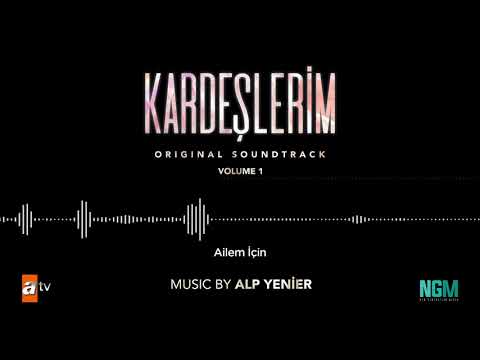 Kardeşlerim Soundtrack Ailem İçin