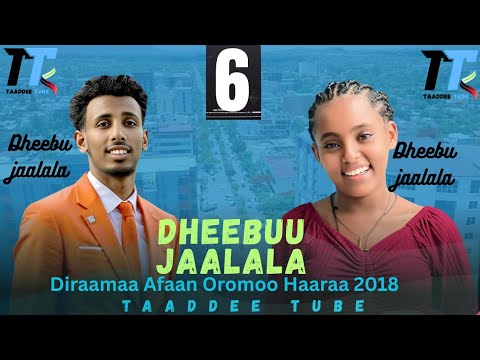 DHEEBUU JAALALA KUTAA 6FFAA Diraamaa Afaan Oromoo Haaraa 2025 New Oromoo Moves