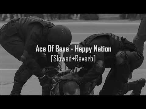 Ace Of Base Happy Nation Perfectly Slowed Reverb