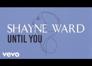 Shayne Ward Until You Official Lyric Video
