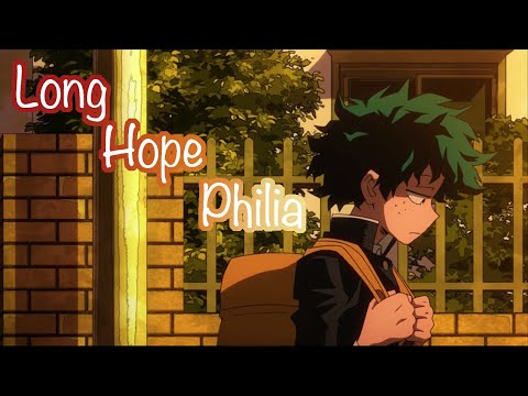 Long Hope Philia BNHA AMV