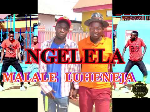 NGELELA MALALE LUHENEJA AUDIO BY LWENGE STUDIO NGELELA MALALE LUHENEJA AUDIO BY LWENGE STUDIO