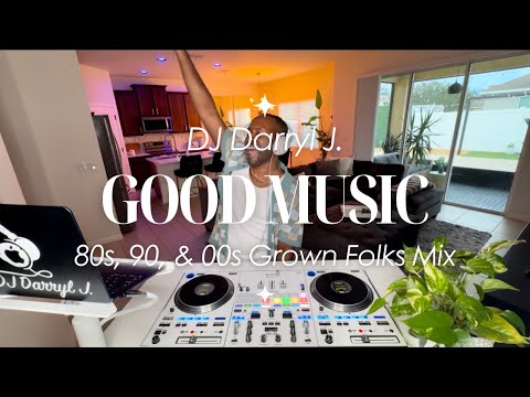 80s 90s 2000s Throwback Grown Folks Mix Good Music Ep 4 DJ Darryl J