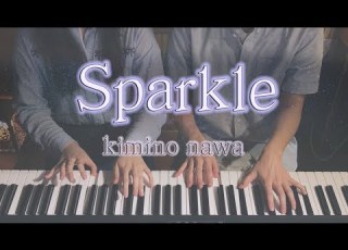  Sparkle Kimi No Nawa 君の名は OST L 4hands Piano