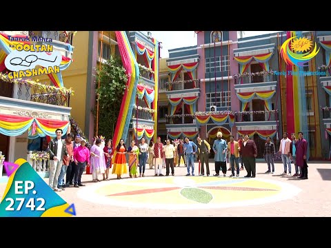 Taarak Mehta Ka Ooltah Chashmah Episode 2742 Full Episode