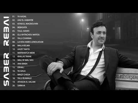 Saber Rebai Top Songs Ll اجمل اغاني صابر الرباعي