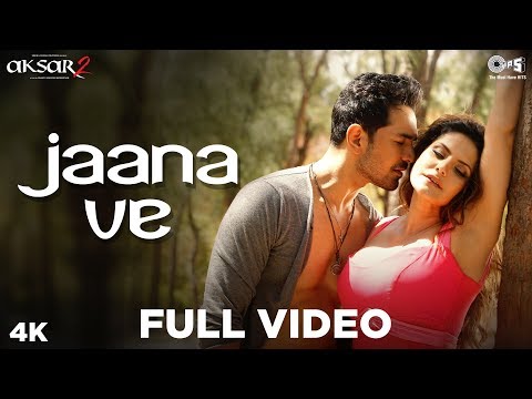 Jaana Ve Full Song Video Aksar 2 Arijit Singh Mithoon Zareen Khan Abhinav Bollywood Song Jaana Ve Full Song Video Aksar 2 Arijit Singh Mithoon Zareen Khan Abhinav Bollywood Song