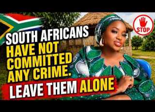  Please Leave South Africans Alone Stop Insulting Them