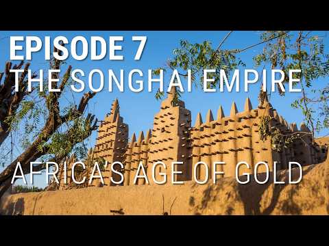 7 The Songhai Empire Africa S Age Of Gold