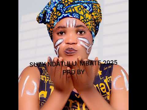 Suzy Ndatulu MBATE Official Music Audio
