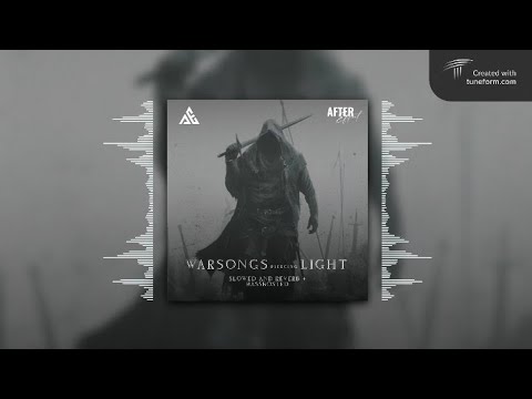 Warsong Slowed Reverb Piercing Light After Effect Music Lofimusic