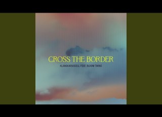  Cross The Border
