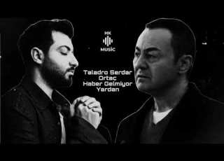  Taladro Serdar Ortaç Haber Gelmiyor Yardan