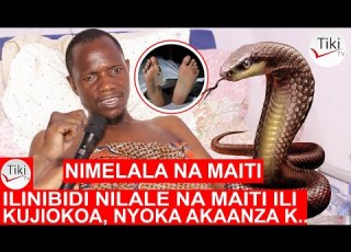 NILIVYO LALA NA MAITI KUOKOA MAISHA YANGU NYOKA WA AJABU AKAANZA KU