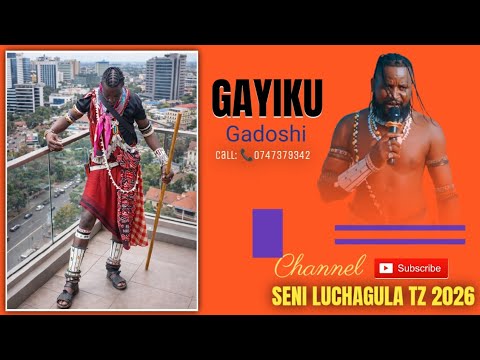 GAYIKU GADOSHI X LIMBU LUCHAGULA NAZWALILE 0747379342 BY SENI LUCHAGULA TZ 2026 GAYIKU GADOSHI X LIMBU LUCHAGULA NAZWALILE 0747379342 BY SENI LUCHAGULA TZ 2026