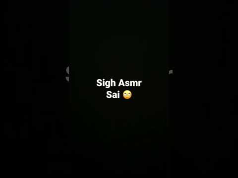Sigh ASMR