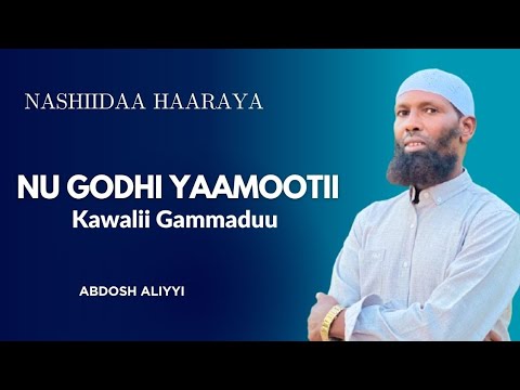 Nashiidaa Abdosh Aliyyi Kawalii Gammadu