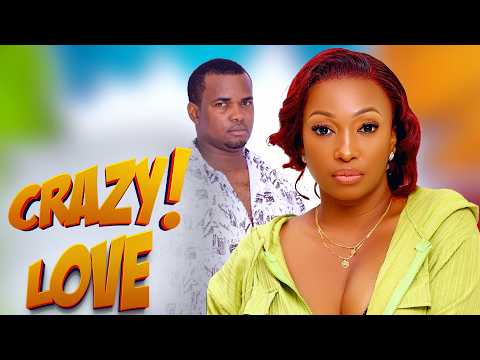 CRAZY LOVE Full Movie Rkmovies Pasarbrand Chingamedia Clamvevo Dontatv Kiparabrand Bongomovie