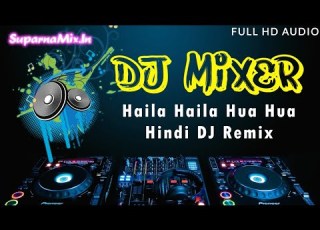  Haila Haila Hua Hua DJ Mix Song Koi Mil Gaya Hard Pad Kick Hindi Dj SuparnaMix In