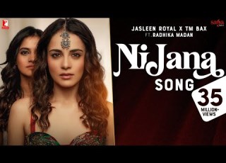 Ni Jana Song Jasleen Royal X TM Bax Ft Radhika Madan Kunaal Vermaa Punjabi Song Nijana