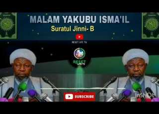  Malam Yakubu Isma Il Suratul Jinni B Karatun Al Qurani Hausa Version Full Wa Azi