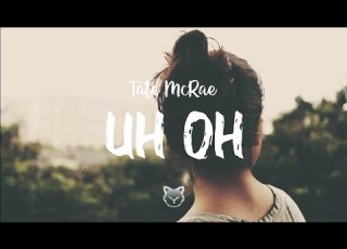  Tate McRae Uh Oh Lyrics