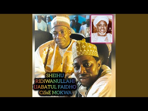 SHEIHU RIDIWANULLAHI IJABATUL FAIDHO CISSE MOKWA