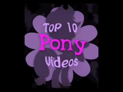 REUPLOAD 10 Top Pony Videos 2017