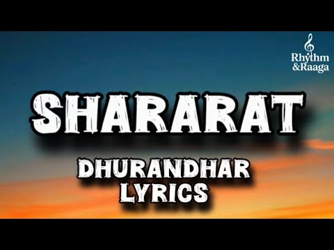 SHARARAT SONG LYRICS DHURANDHAR Trending Songlyrics Song Dhurandhar Shararat Music Viral