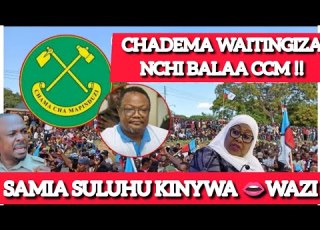 MOTO KAMA PASI BALAA SAMIA T BANI CHADEMA YAFANYA HAYA AMBAYO IMESHTUA DUNIA NZIMA