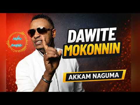 Akkam Naguma Dawite Mokonnin