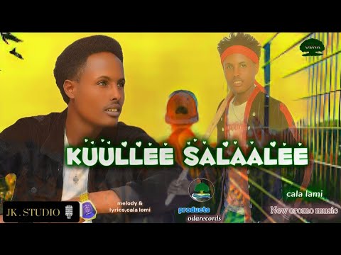 Caalaa Lammii Kuullee Salaalee New Ethiopian Oromo Music 2025