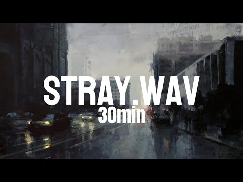 Undown Stray Wav 30 Minute Version Study Music