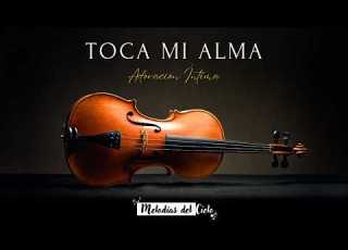 TOCA MI ALMA Adoración Instrumental En Violín MIX De Las Mejores Alabanzas Para Orar