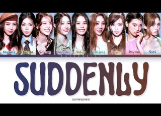 I O I 아이오아이 Suddenly 갑자기 Color Coded Lyrics Han Rom Ina