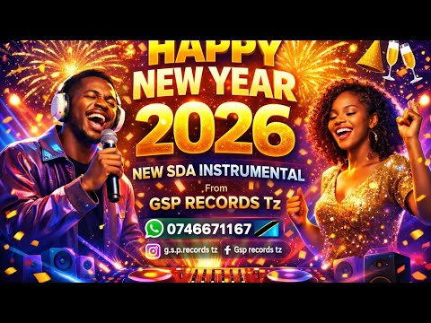 HAPPY NEW YEAR 2026 Heavenly SDA Gospel Instrumental BITI MPYA MWAKA MPYA OFA MPYA 0646671168 HAPPY NEW YEAR 2026 Heavenly SDA Gospel Instrumental BITI MPYA MWAKA MPYA OFA MPYA 0646671168
