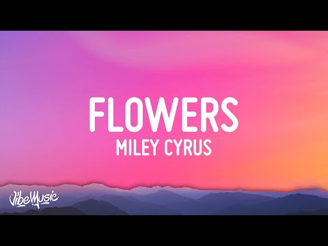Miley Cyrus Flowers Lyrics