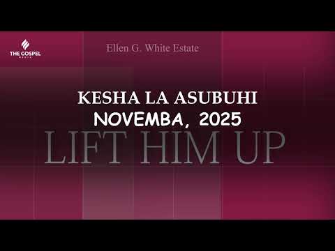 KESHA LA ASUBUHI NOVEMBA 22 2025 MCHAGUE KRISTO WEWE MWENYEWE KESHA LA ASUBUHI NOVEMBA 22 2025 MCHAGUE KRISTO WEWE MWENYEWE