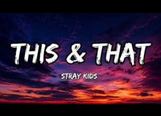  This That Stray Kids Lyrics