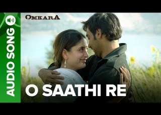 O Saathi Re Full Audio Song Vishal Bhardwaj Shreya Ghoshal Omkara