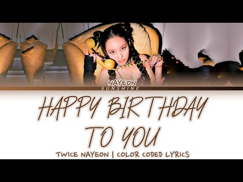 IM NAYEON HAPPY BIRTHDAY TO YOU No Lyrics